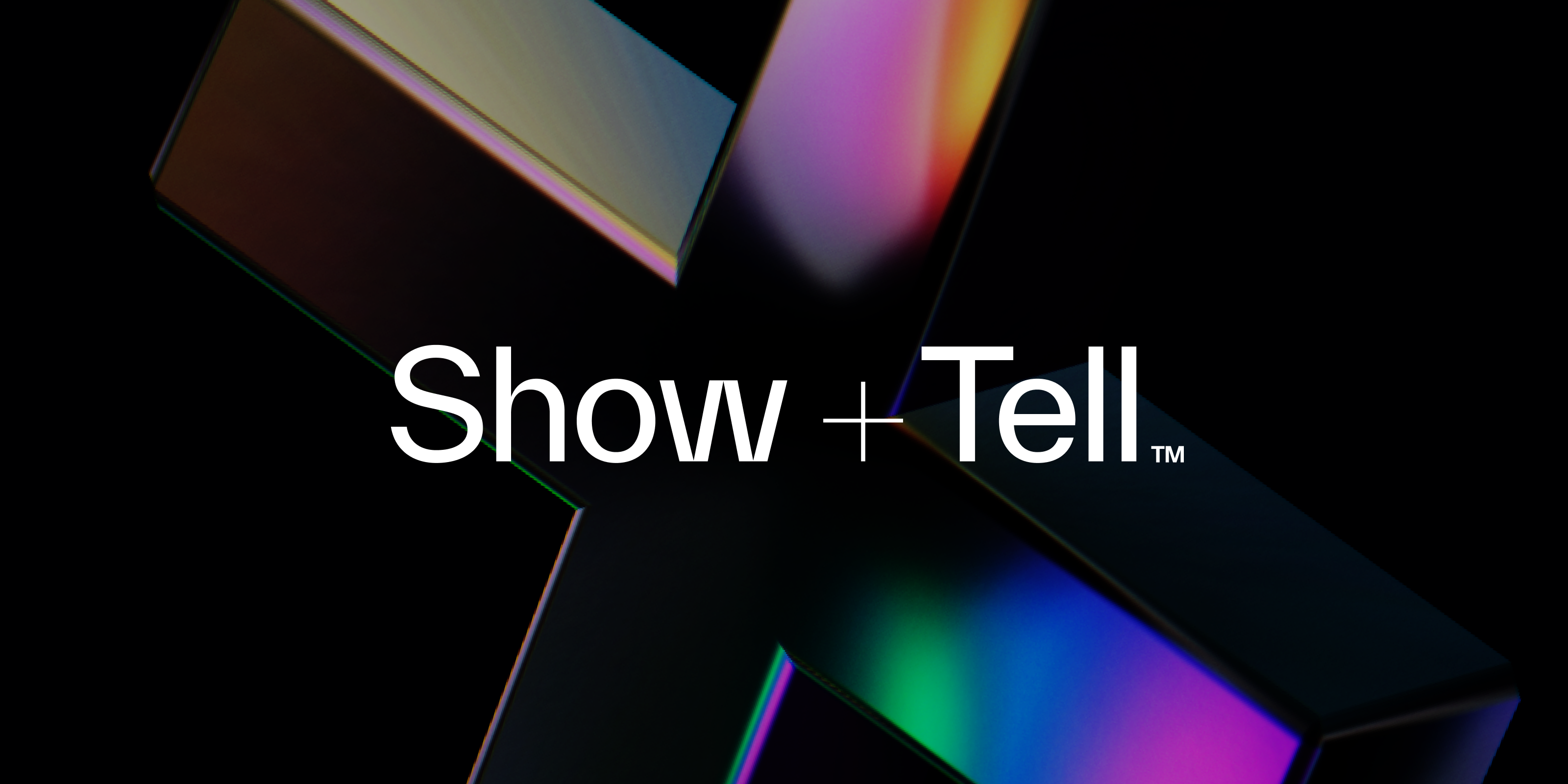 Show + Tell
