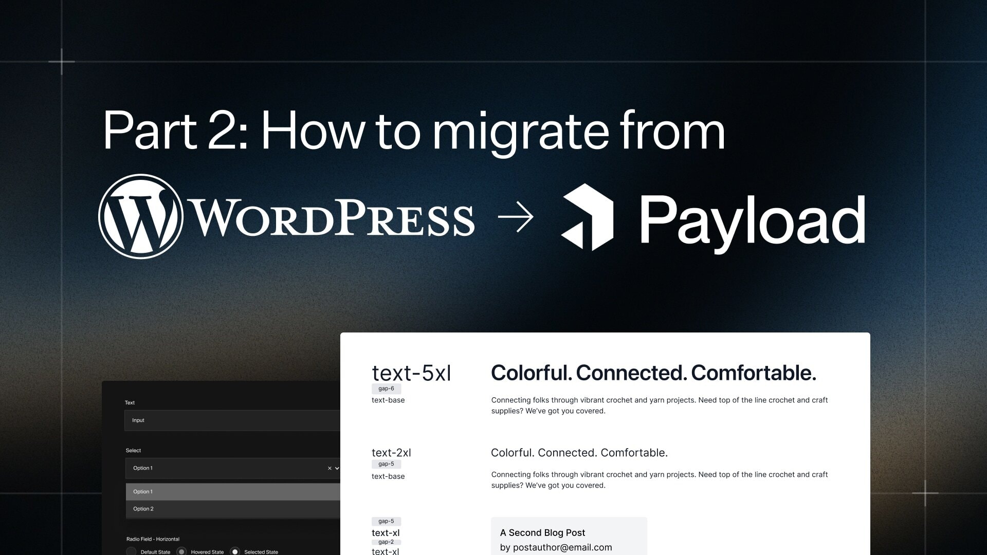 How to migrate from Wordpress to Payload: Part 2