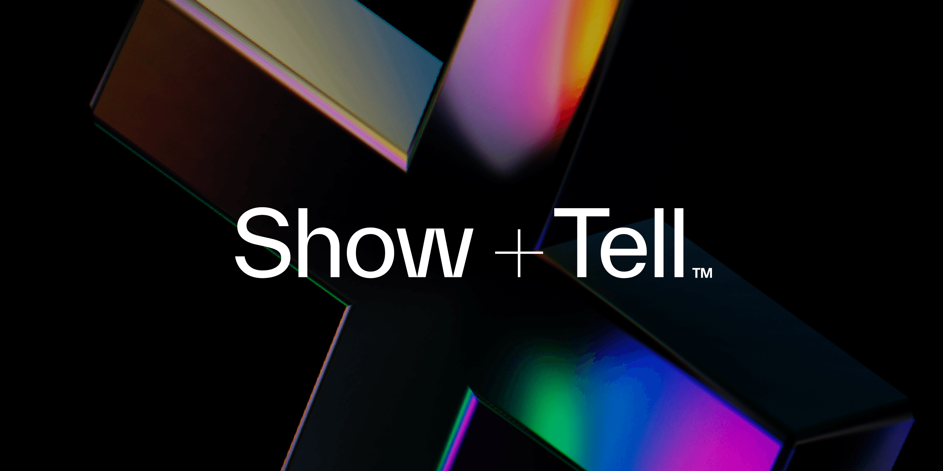 Show + Tell