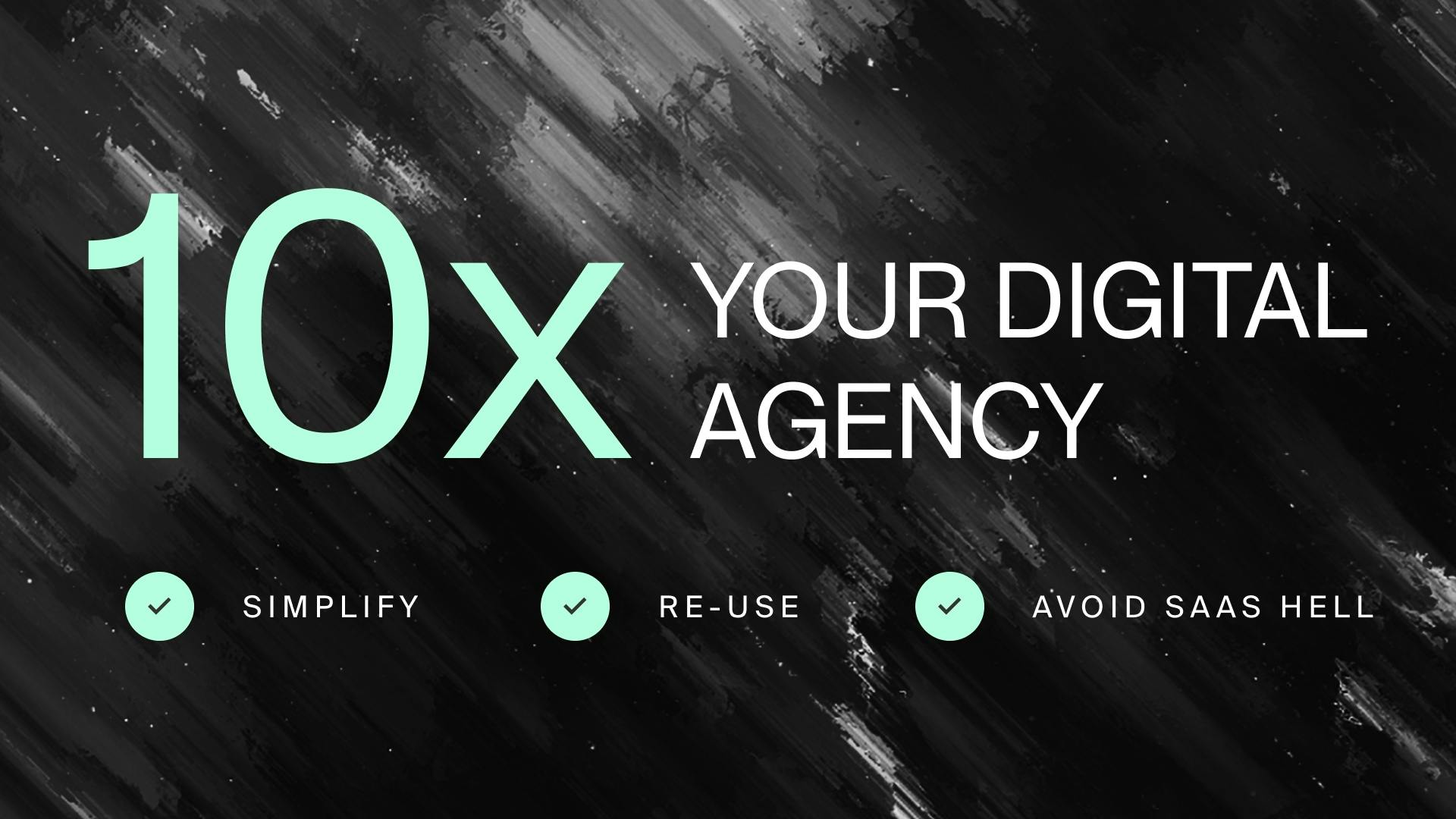 10x your digital agency - optimize dev efficiency