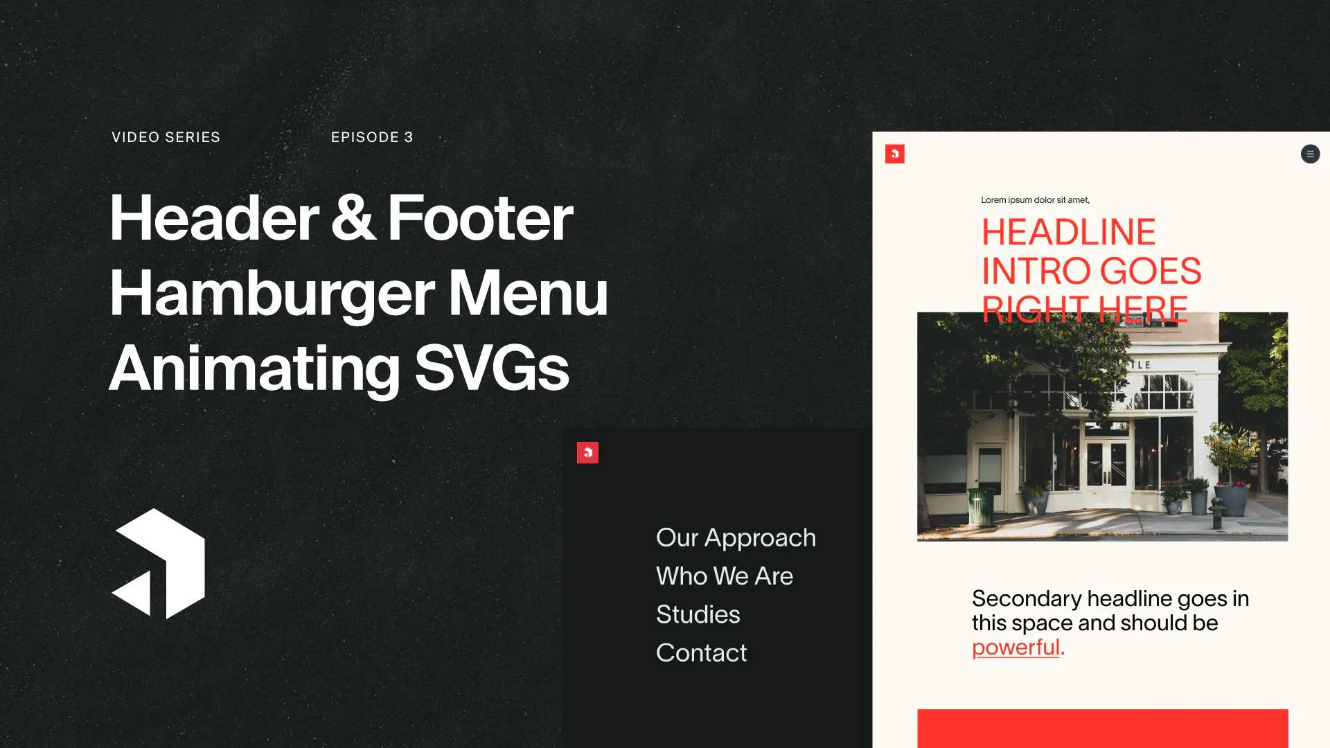 Building a Professionally Designed Website Episode 3 - Header & Footer, Hamburger Menu, Animating SVGs