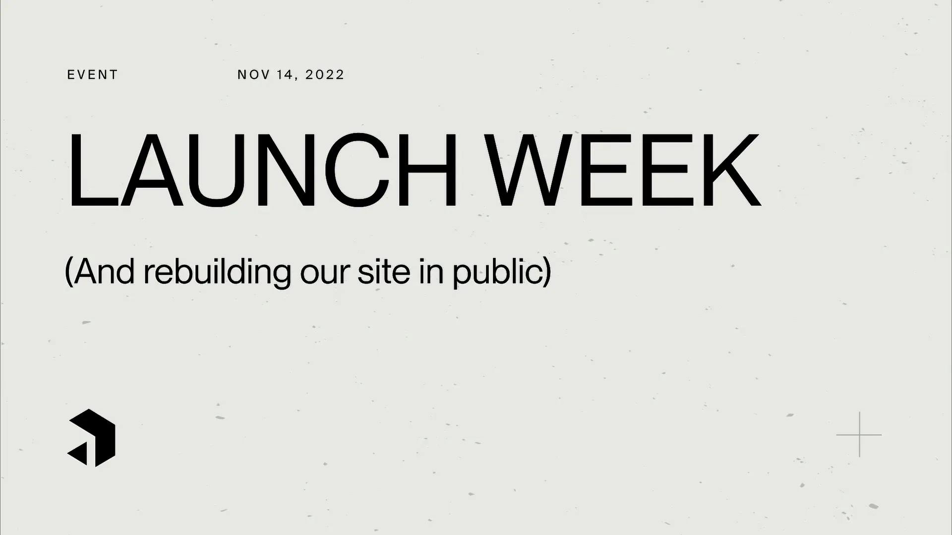 Dark textured card that reads: Launch week (and building our site in public)