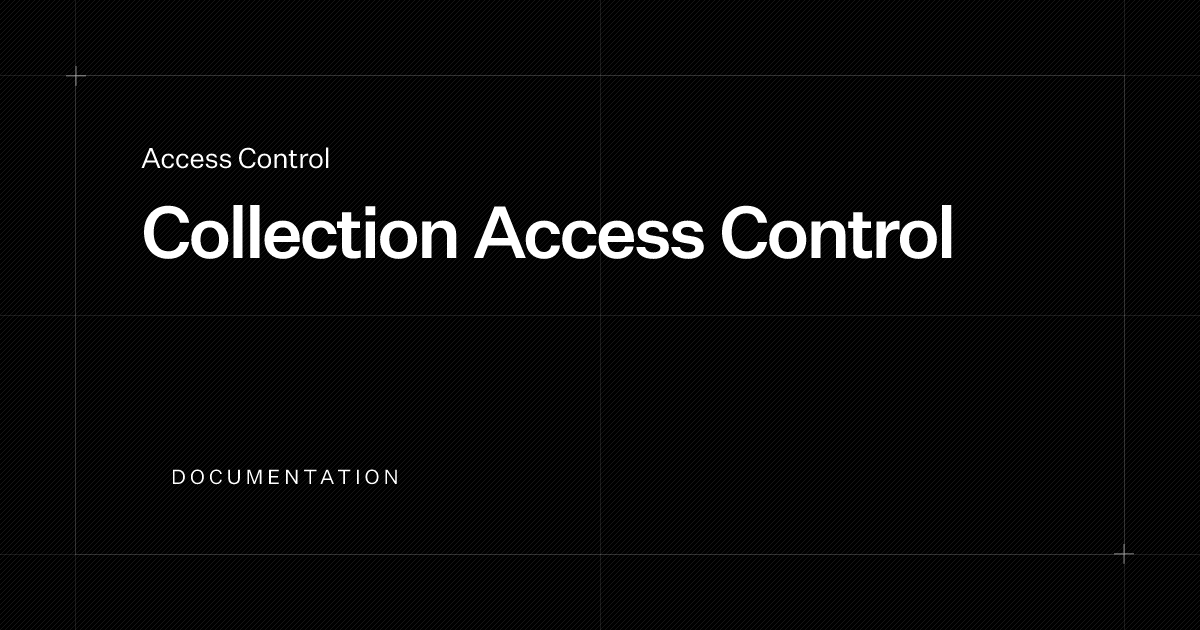 Collection Access Control | Documentation | Payload