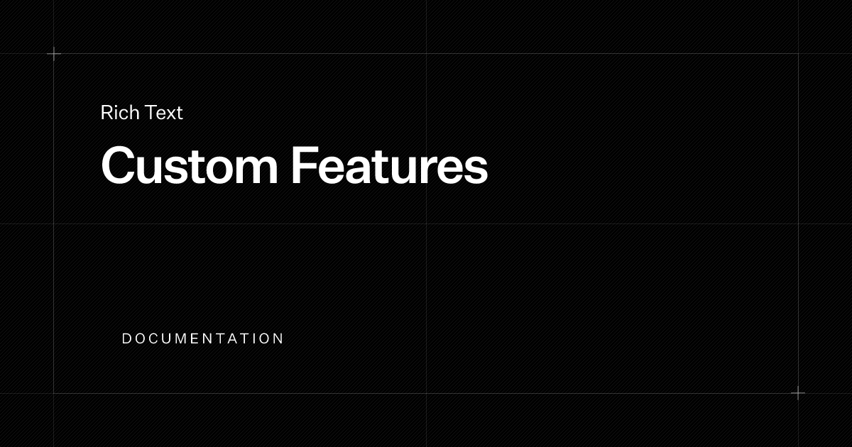 Custom Features | Documentation | Payload