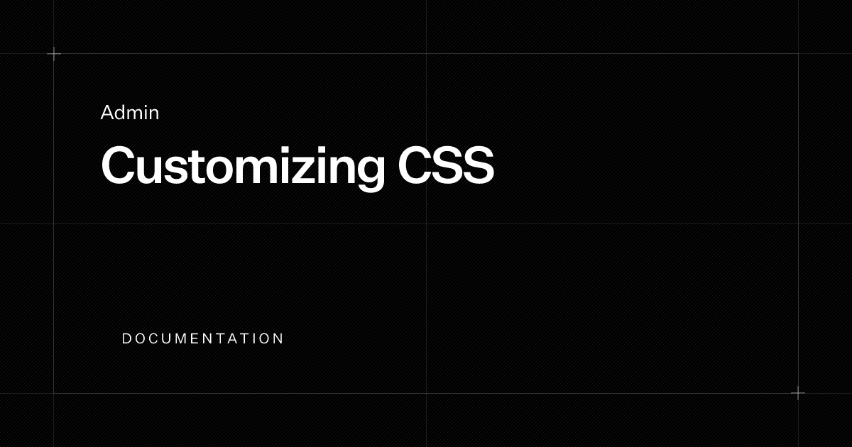 Customizing CSS & SCSS | Documentation | Payload