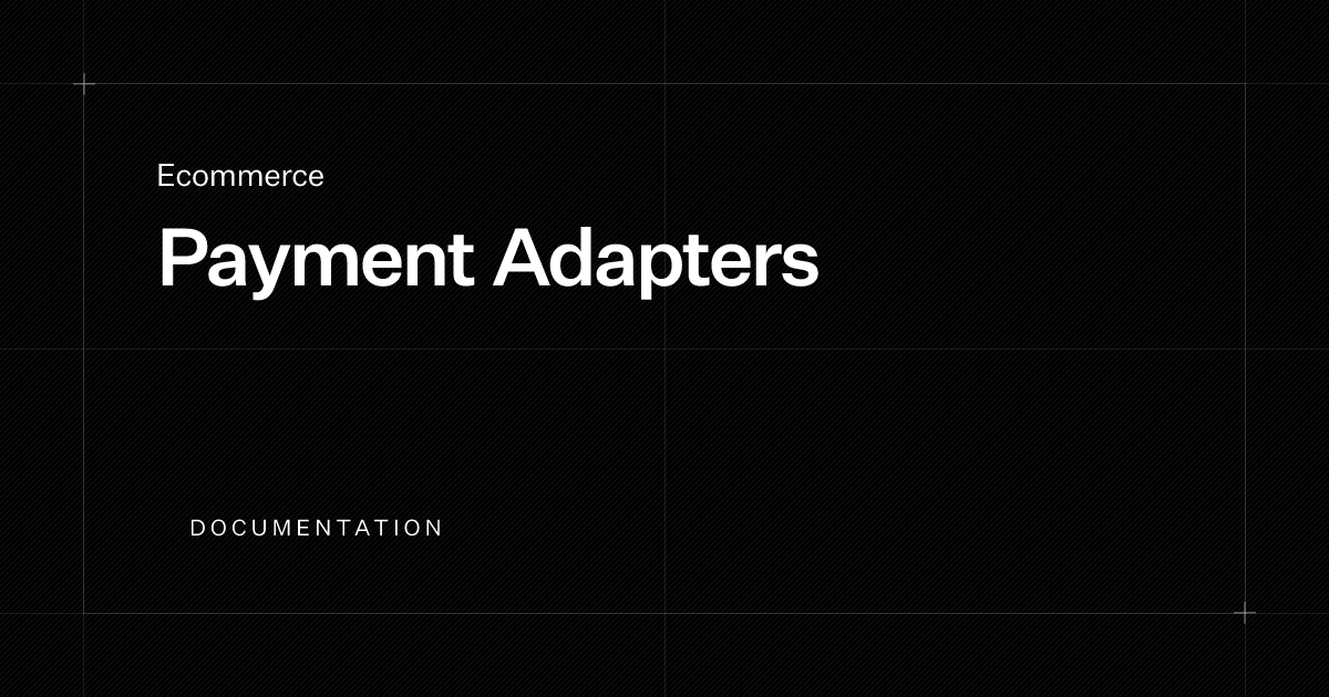 Payment Adapters | Documentation | Payload